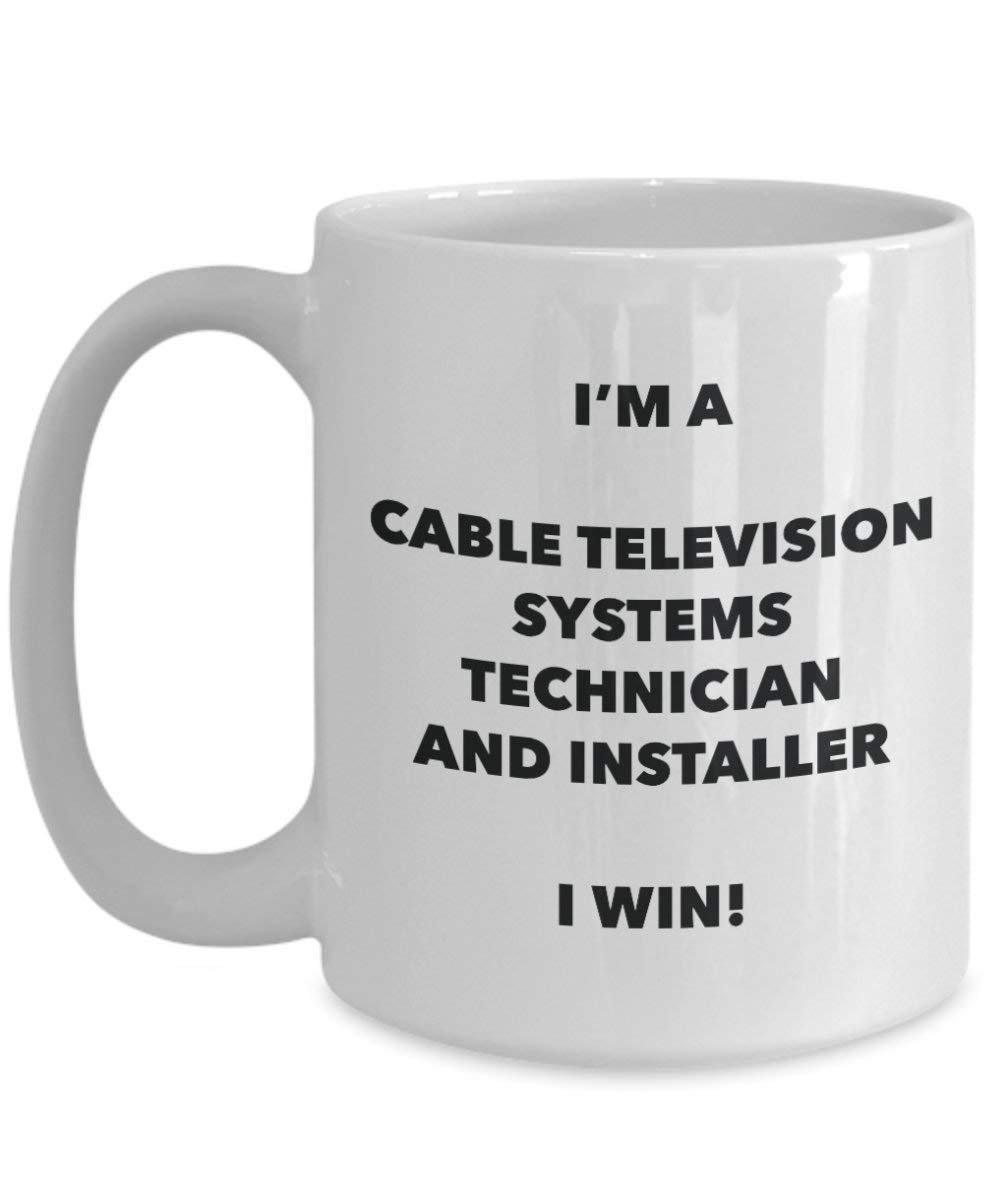 I 'm a Kabel-TV Systems Techniker und Installer Tasse I Win. – Funny Kaffeetasse – Neuheit Geburtstag Weihnachten Gag Geschenke Idee 15oz weiß