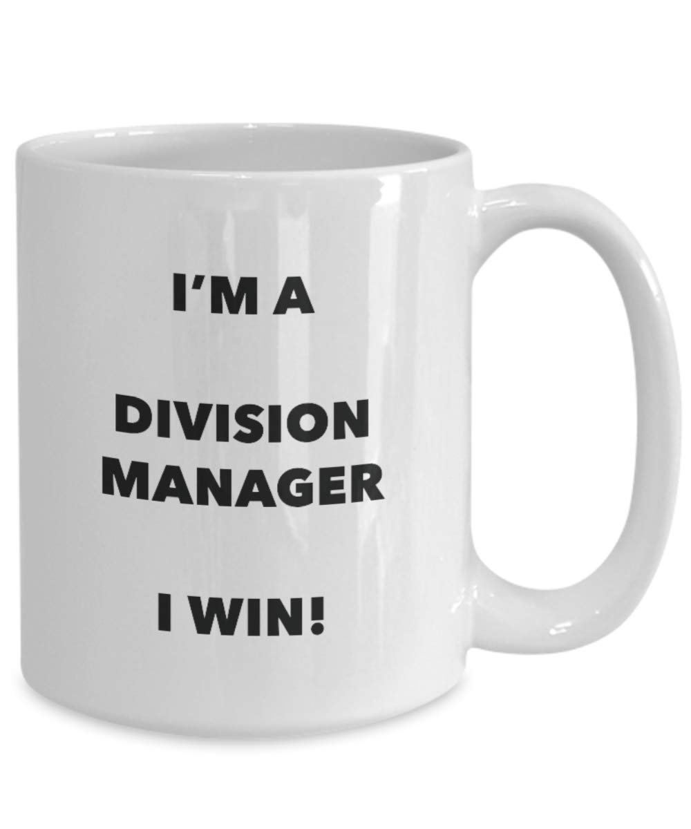 Je suis un Gestionnaire de division I Win. – Funny Tasse à café – Fantaisie anniversaire Idée de Gag cadeaux de Noël 11oz blanc