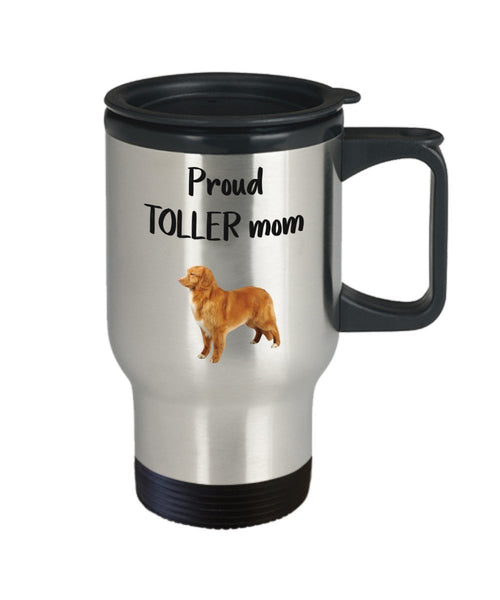 Proud Toller Mom Travel Mug - Funny Tea Hot Cocoa Coffee Insulated Tumbler - Novelty Birthday Gift Idea
