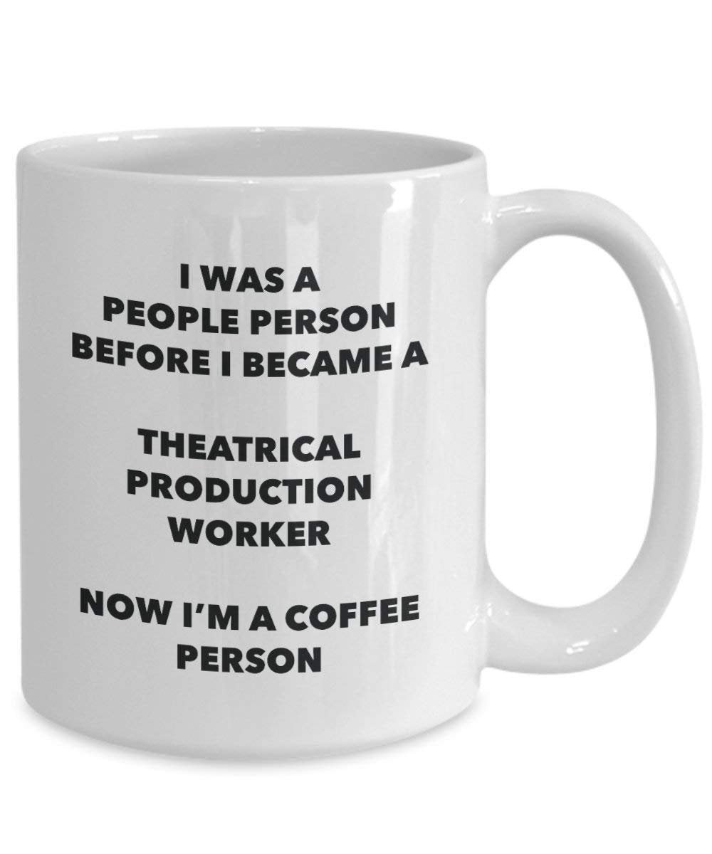 Theatrical Production Worker Coffee Person Mug - Funny Tea Cocoa Cup - Birthday Christmas Coffee Lover Cute Gag Gifts Idea