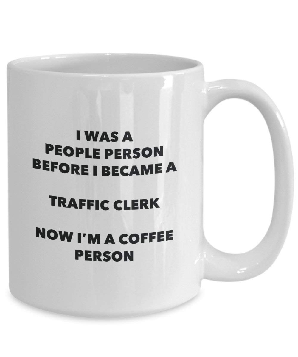 Traffic Clerk Coffee Person Mug - Funny Tea Cocoa Cup - Birthday Christmas Coffee Lover Cute Gag Gifts Idea
