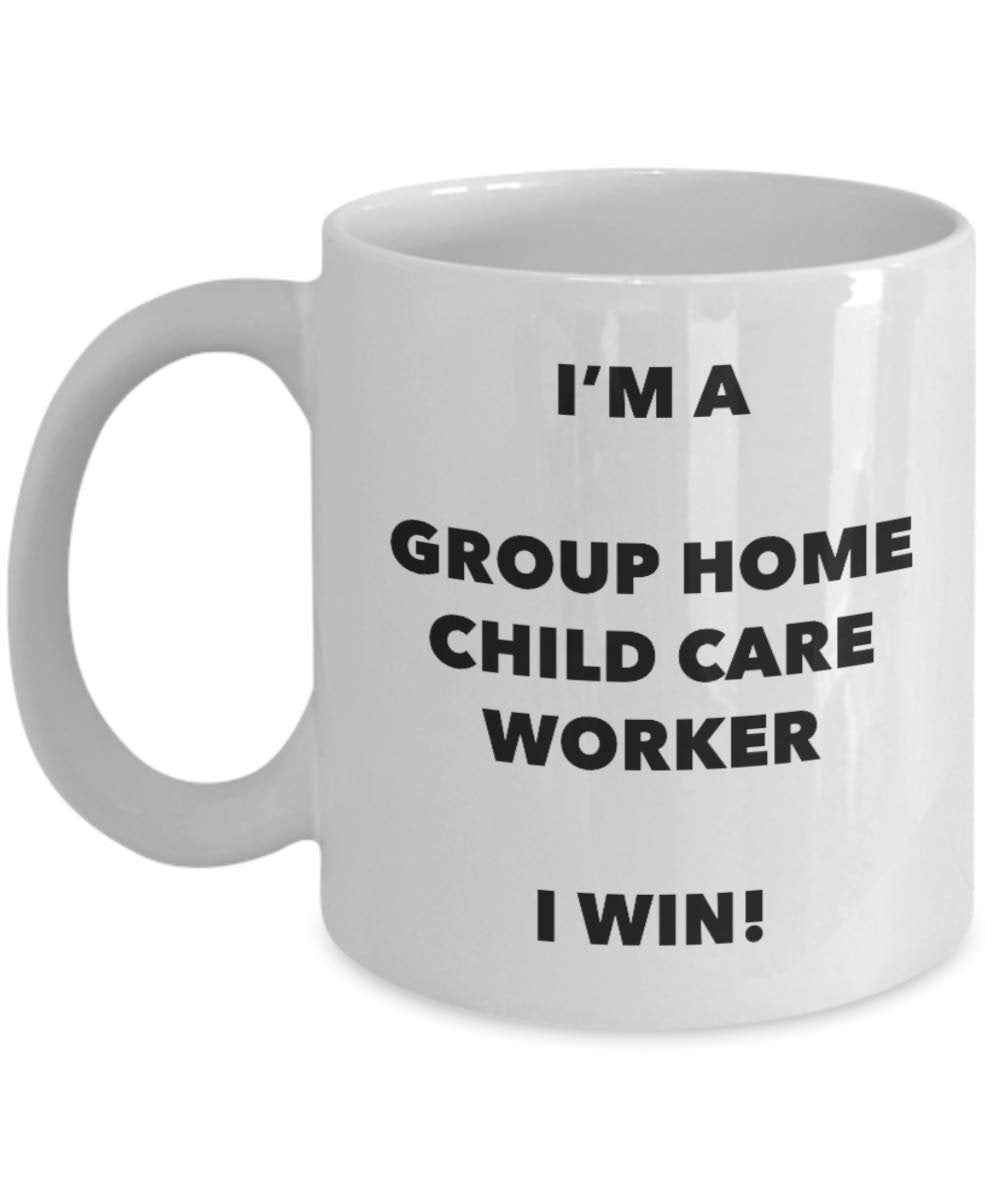 I'm a Group Home Child Care Worker Mug I win - Funny Coffee Cup - Birthday Christmas Gifts Idea