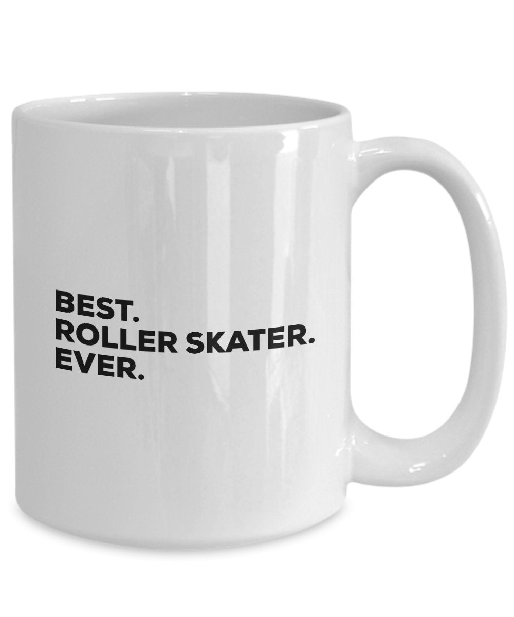 Roller Skater Gifts For Girls Boys - Best Roller Skater Ever Mug Coffee Cup - Men Women - Funny Gag Gift - For A Novelty Present Idea - Add To Gift B