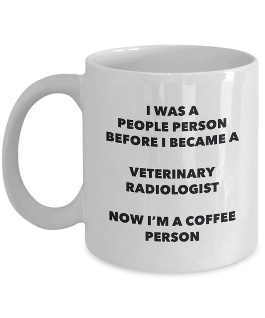 Veterinary Radiologist Coffee Person Mug - Funny Tea Cocoa Cup - Birthday Christmas Coffee Lover Cute Gag Gifts Idea