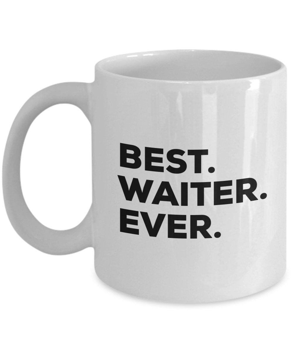 Waiter Mug - Waiter Gifts - Gift For Waiters - Best Waiter Ever Mug - Coffee Cup - A Funny Gift Idea - Unique Present Or Gag Gift - Inexpensive - Can