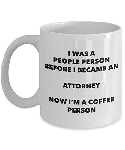 Attorney Coffee Person Mug - Funny Tea Cocoa Cup - Birthday Christmas Coffee Lover Cute Gag Gifts Idea