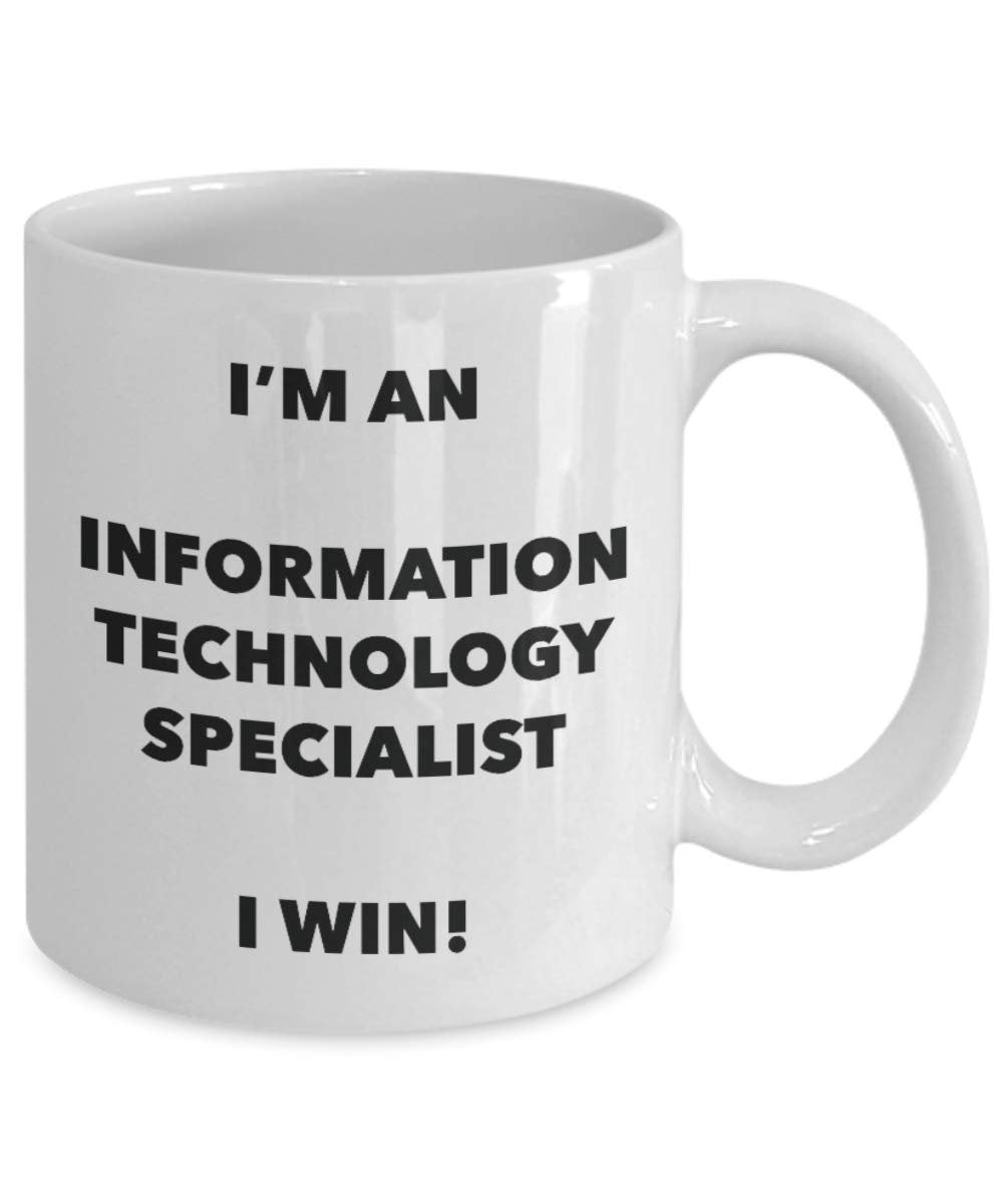 I'm an Information Technology Specialist Mug I win - Funny Coffee Cup - Birthday Christmas Gifts Idea