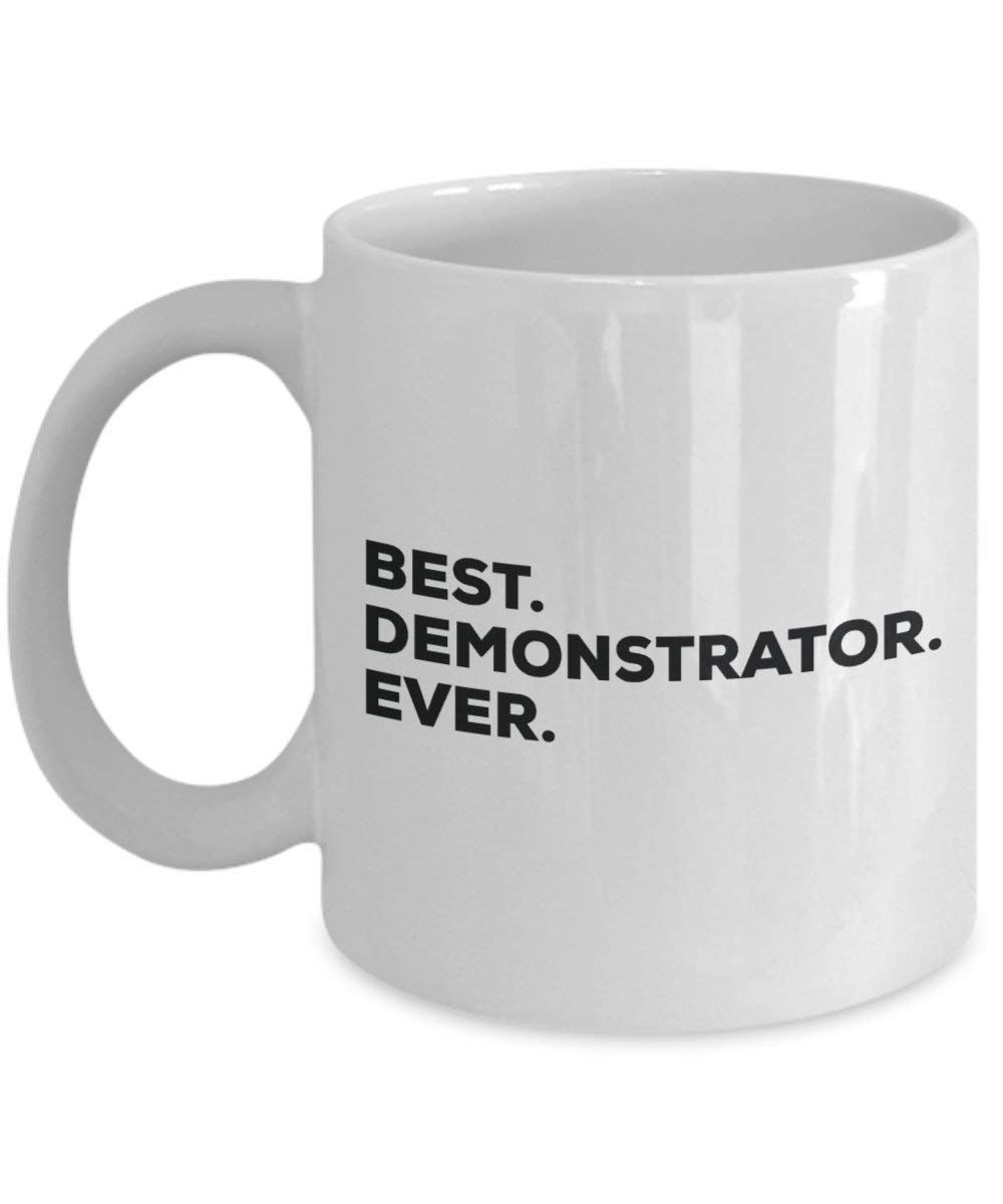 Best Demonstrator Ever Tasse – Funny Coffee Cup – Thank You Anerkennung für Weihnachten Geburtstag Urlaub Einzigartiges Geschenk Ideen