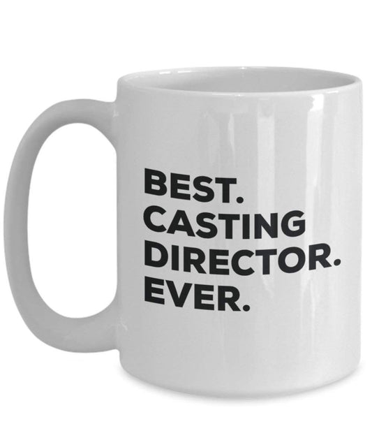 Best Casting Director Ever Mug - Funny Coffee Cup -Thank You Appreciation For Christmas Birthday Holiday Unique Gift Ideas