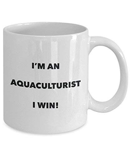 Aquaculturist Mug - I'm an Aquaculturist I Win! - Funny Coffee Cup - Novelty Birthday Christmas Gag Gifts Idea