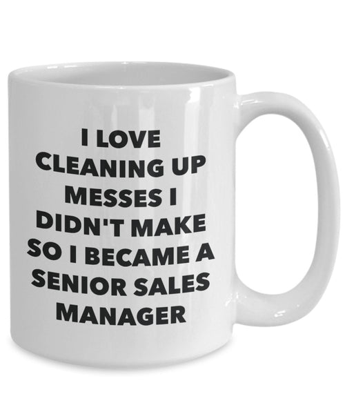 I Became a Senior Sales Manager Mug - Coffee Cup - Senior Sales Manager Gifts - Funny Novelty Birthday Present Idea