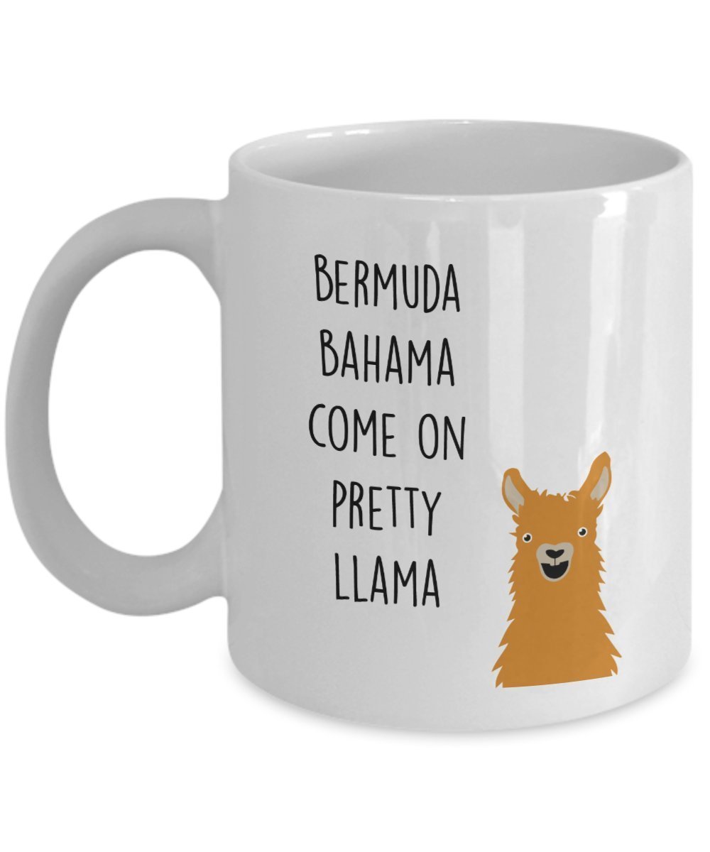 Lustige Llama Tasse – Bermuda Bahama Come on Pretty Llama – Neuheit Geburtstags-Geschenkidee