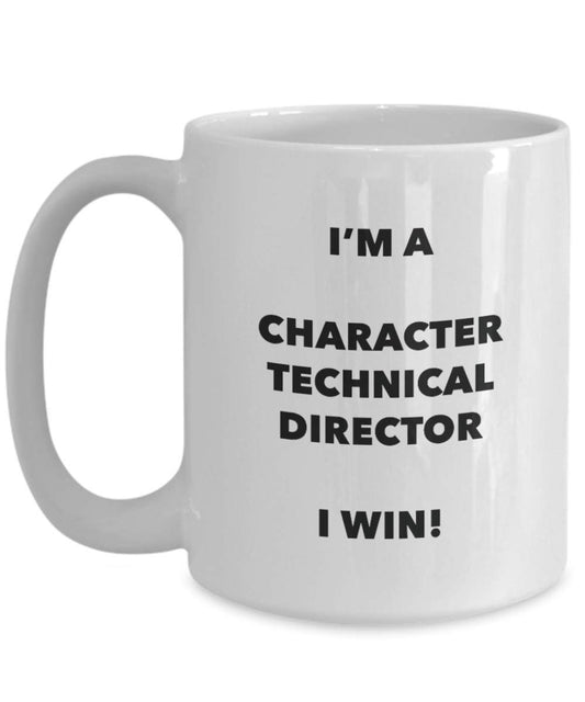 Character Technical Director Mug - I'm a Character Technical Director I win! - Funny Coffee Cup - Birthday Christmas Gifts Idea