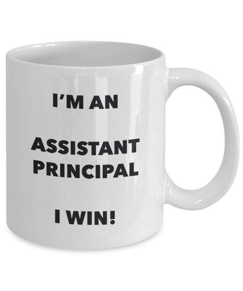 Assistant Principal Mug - I'm an Assistant Principal I win! - Funny Coffee Cup - Novelty Birthday Christmas Gag Gifts Idea