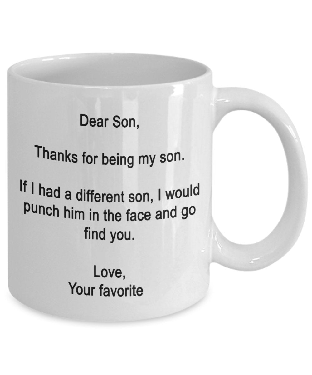 Dear Son- Thanks for being my Son- Funny gifts for Son -15 oz Ceramic mug