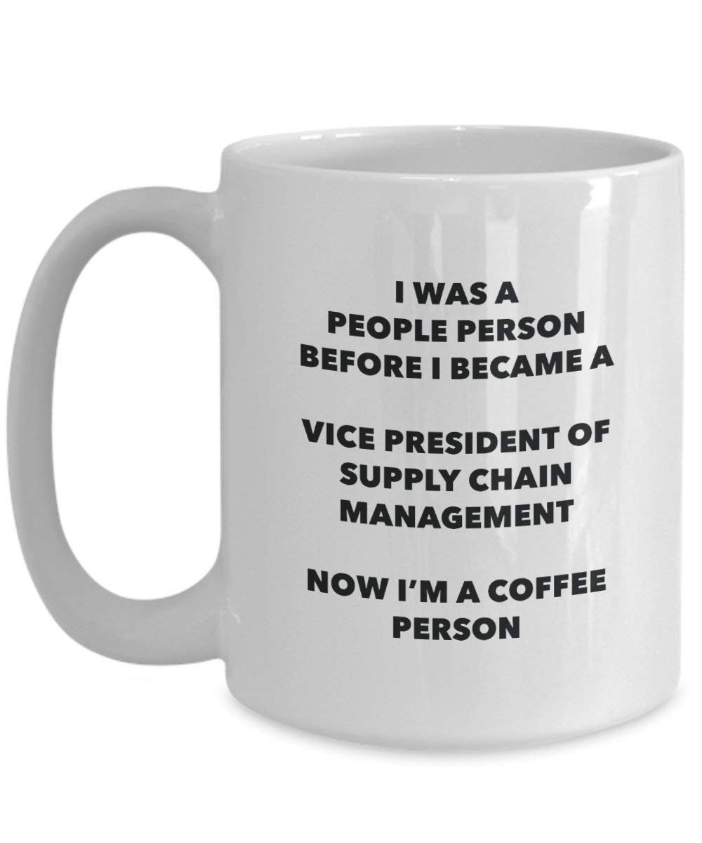 Vice President of Supply Chain Management Coffee Person Mug - Funny Tea Cocoa Cup - Birthday Christmas Coffee Lover Cute Gag Gifts Idea