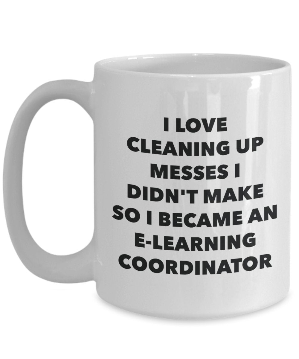 I Became an E-learning Coordinator Mug - Coffee Cup - E-learning Coordinator Gifts - Funny Novelty Birthday Present Idea