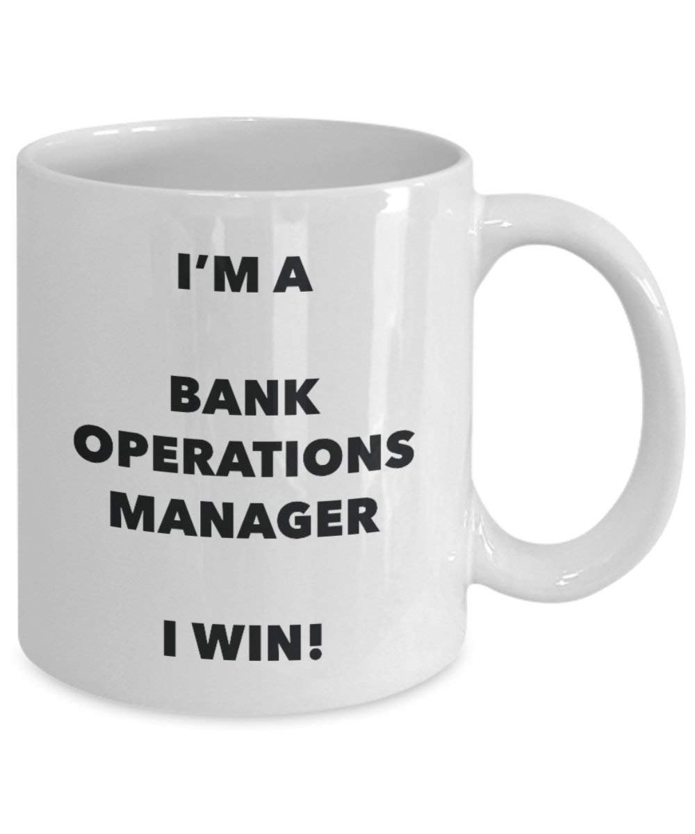 Bank Operations Manager Mug - I'm a Bank Operations Manager I win! - Funny Coffee Cup - Novelty Birthday Christmas Gag Gifts Idea