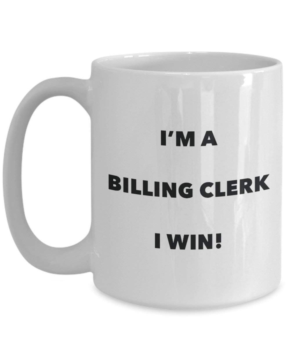 rechnungsstellung Clerk Tasse – I 'm a Abrechnung Clerk I Win. – Funny Kaffeetasse – Neuheit Geburtstag Weihnachten Gag Geschenke Idee