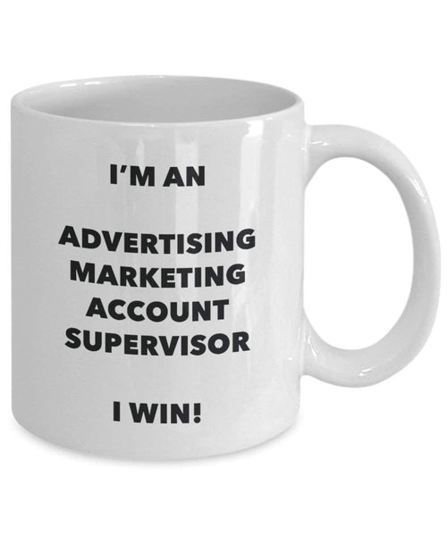 Werbung Marketing Konto Supervisor Tasse – Ich bin eine Werbe Marketing-Konto Supervisor I Win. – Funny Kaffee Tasse – Geburtstag Weihnachten Gag Geschenke Idee 15oz weiß