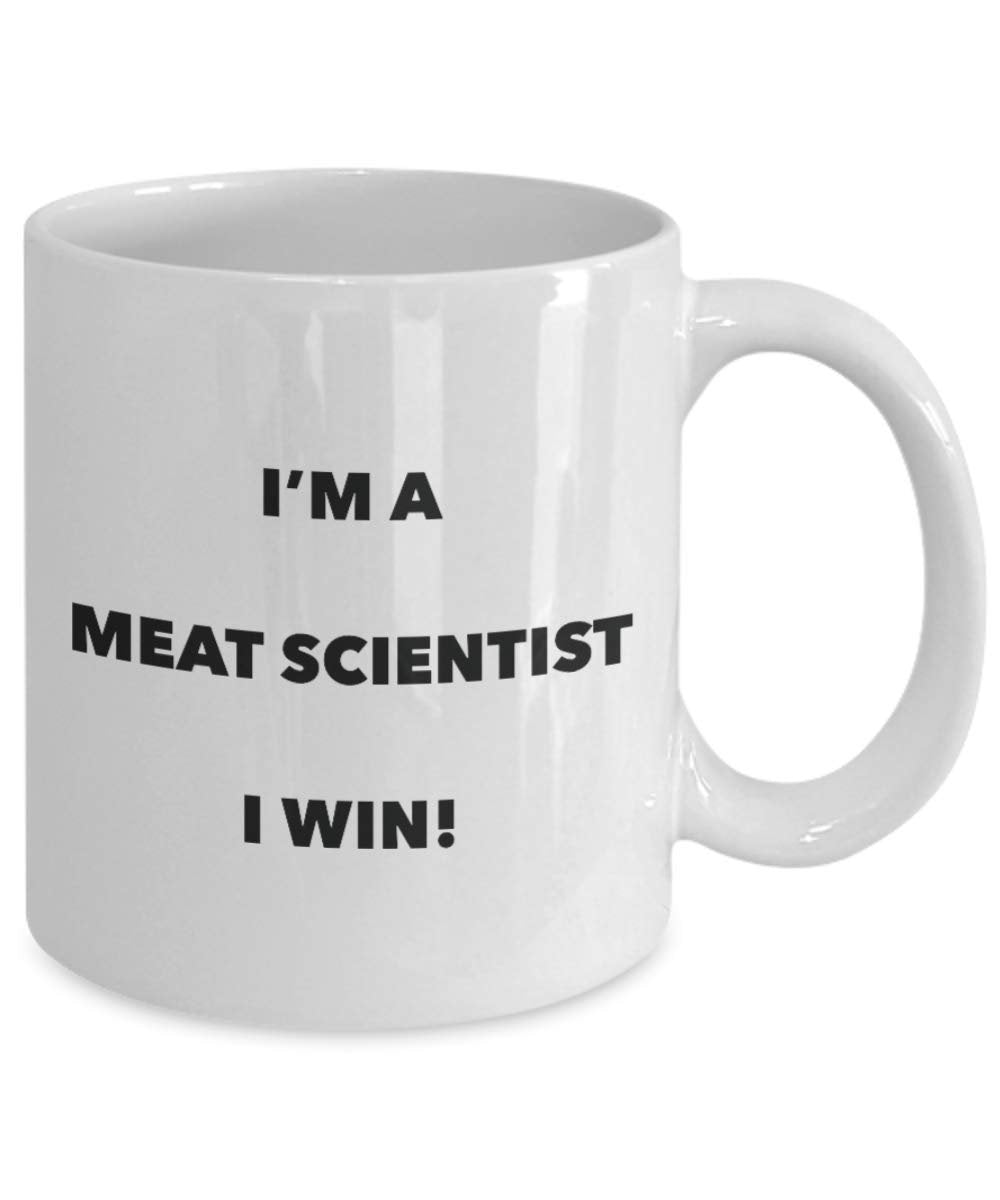 I'm a Meat Scientist Mug I win - Funny Coffee Cup - Novelty Birthday Christmas Gag Gifts Idea