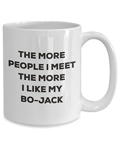 The More People I Meet The More I Like My Bo-Jack Mug - Funny Coffee Cup - Christmas Dog Lover Cute Gag Gifts Idea