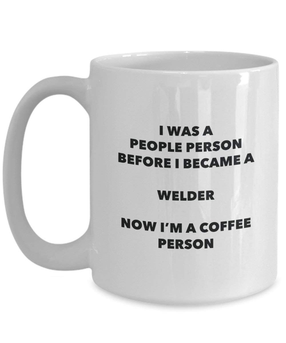 Welder Coffee Person Mug - Funny Tea Cocoa Cup - Birthday Christmas Coffee Lover Cute Gag Gifts Idea