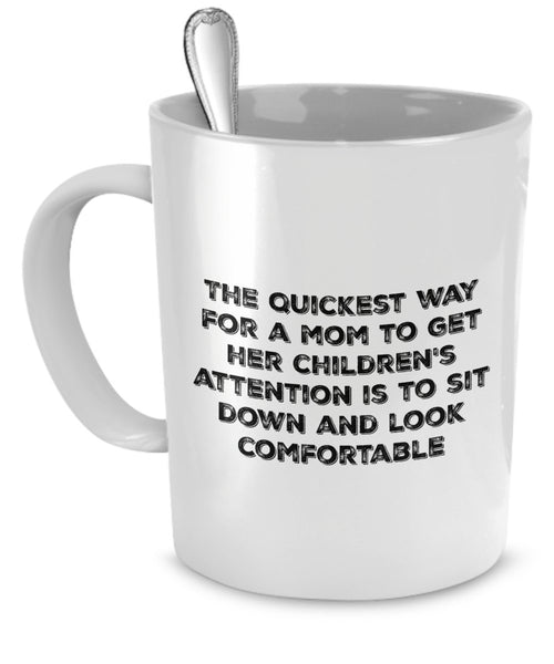 Mug For Mom - Good Life Advice - Funny Mugs For Moms - Mugs For Parents