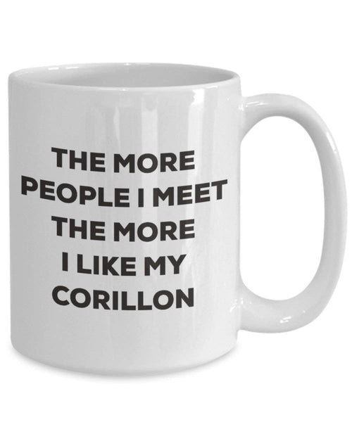 Le plus de personnes I Meet the More I Like My Corillon Mug de Noël – Funny Tasse à café – amateur de chien mignon Gag Gifts Idée 11oz blanc