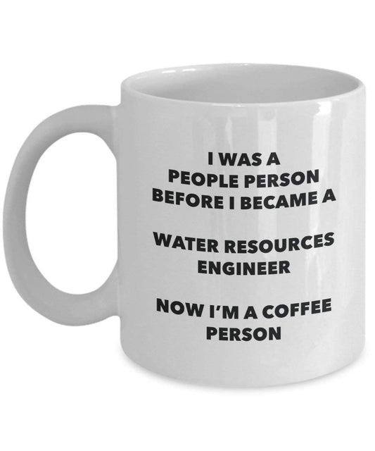 Water Resources Engineer Coffee Person Mug - Funny Tea Cocoa Cup - Birthday Christmas Coffee Lover Cute Gag Gifts Idea