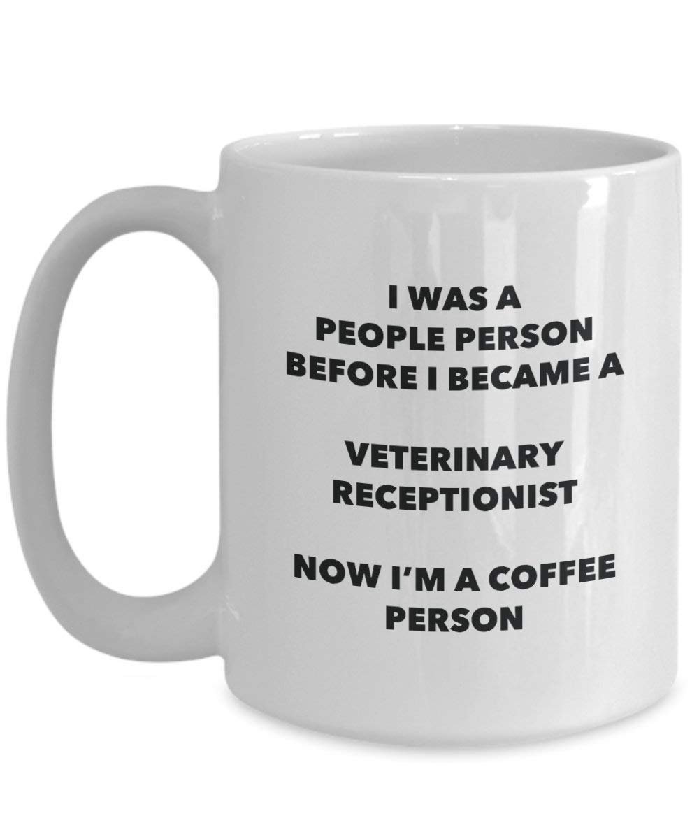 Veterinary Receptionist Coffee Person Mug - Funny Tea Cocoa Cup - Birthday Christmas Coffee Lover Cute Gag Gifts Idea