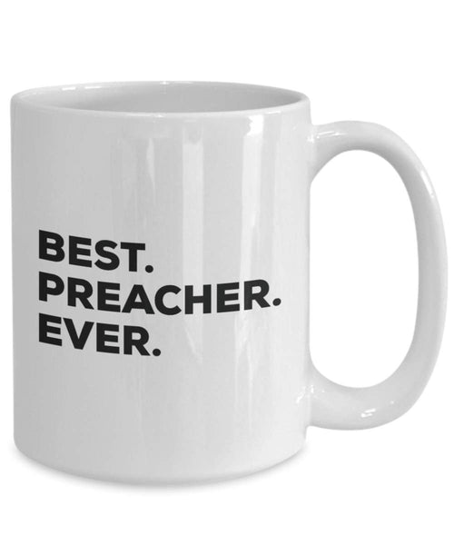 Best Preacher ever Mug - Funny Coffee Cup -Thank You Appreciation For Christmas Birthday Holiday Unique Gift Ideas