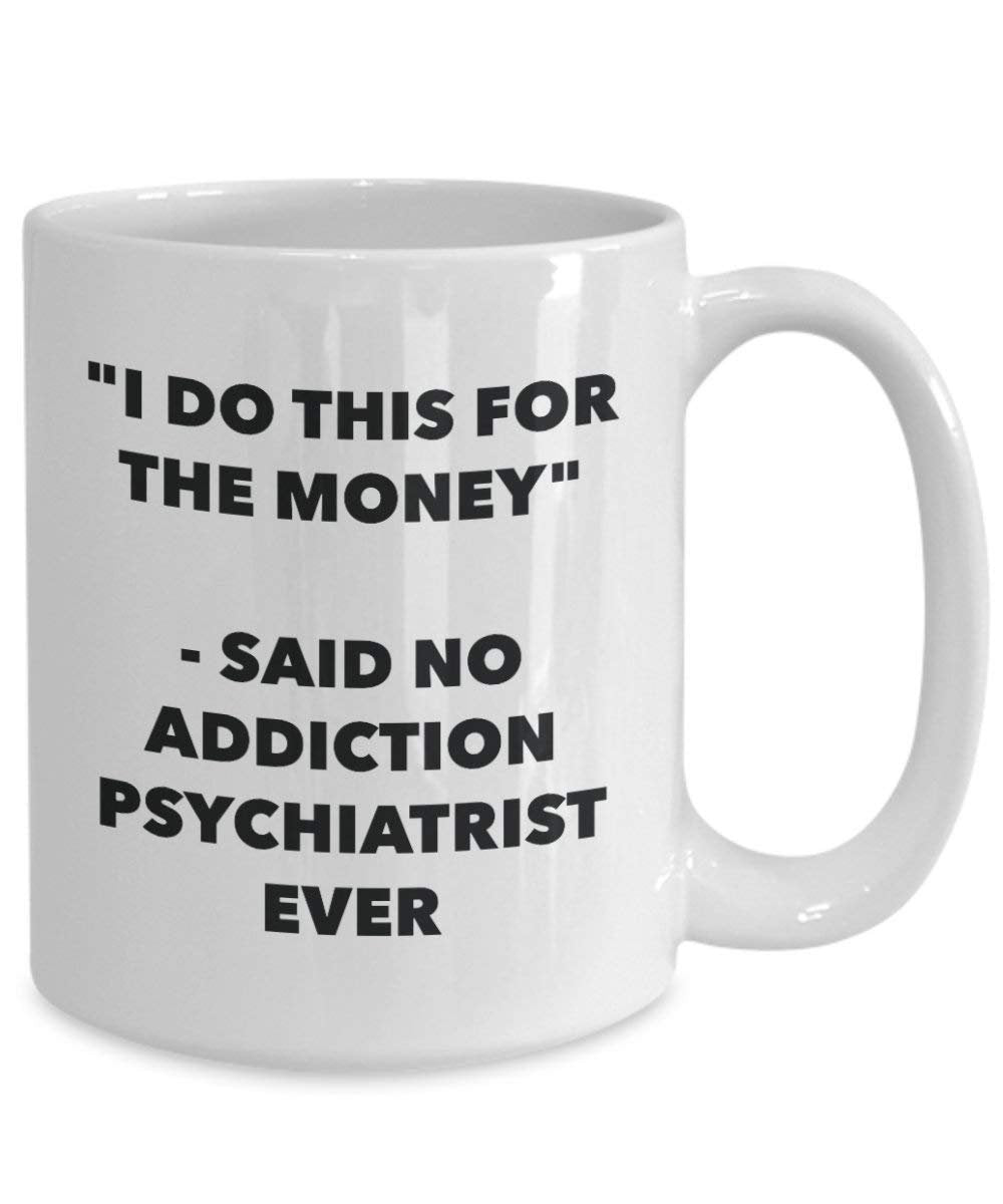 I do presente per il denaro – Said no Addiction Psichiatra Ever mug – Funny Coffee Cup – novelty Birthday Christmas GAG regalo idea 11oz Infradito colorati estivi, con finte perline