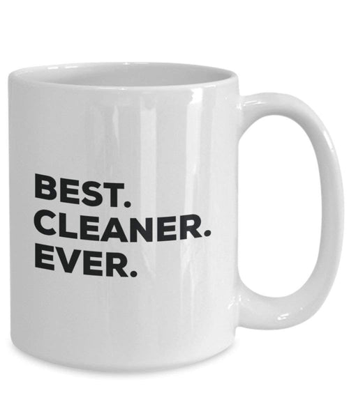Best Cleaner Ever Mug - Funny Coffee Cup -Thank You Appreciation For Christmas Birthday Holiday Unique Gift Ideas
