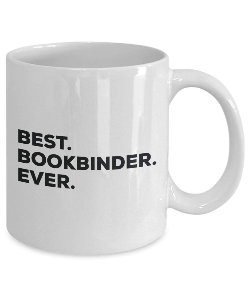 Best Bookbinder Ever Mug - Funny Coffee Cup -Thank You Appreciation For Christmas Birthday Holiday Unique Gift Ideas