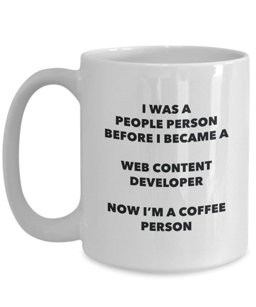 Web Content Developer Coffee Person Mug - Funny Tea Cocoa Cup - Birthday Christmas Coffee Lover Cute Gag Gifts Idea