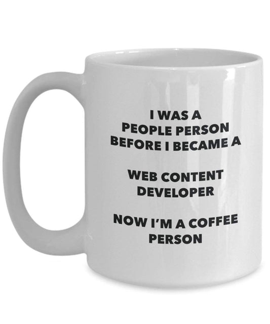 Web Content Developer Coffee Person Mug - Funny Tea Cocoa Cup - Birthday Christmas Coffee Lover Cute Gag Gifts Idea