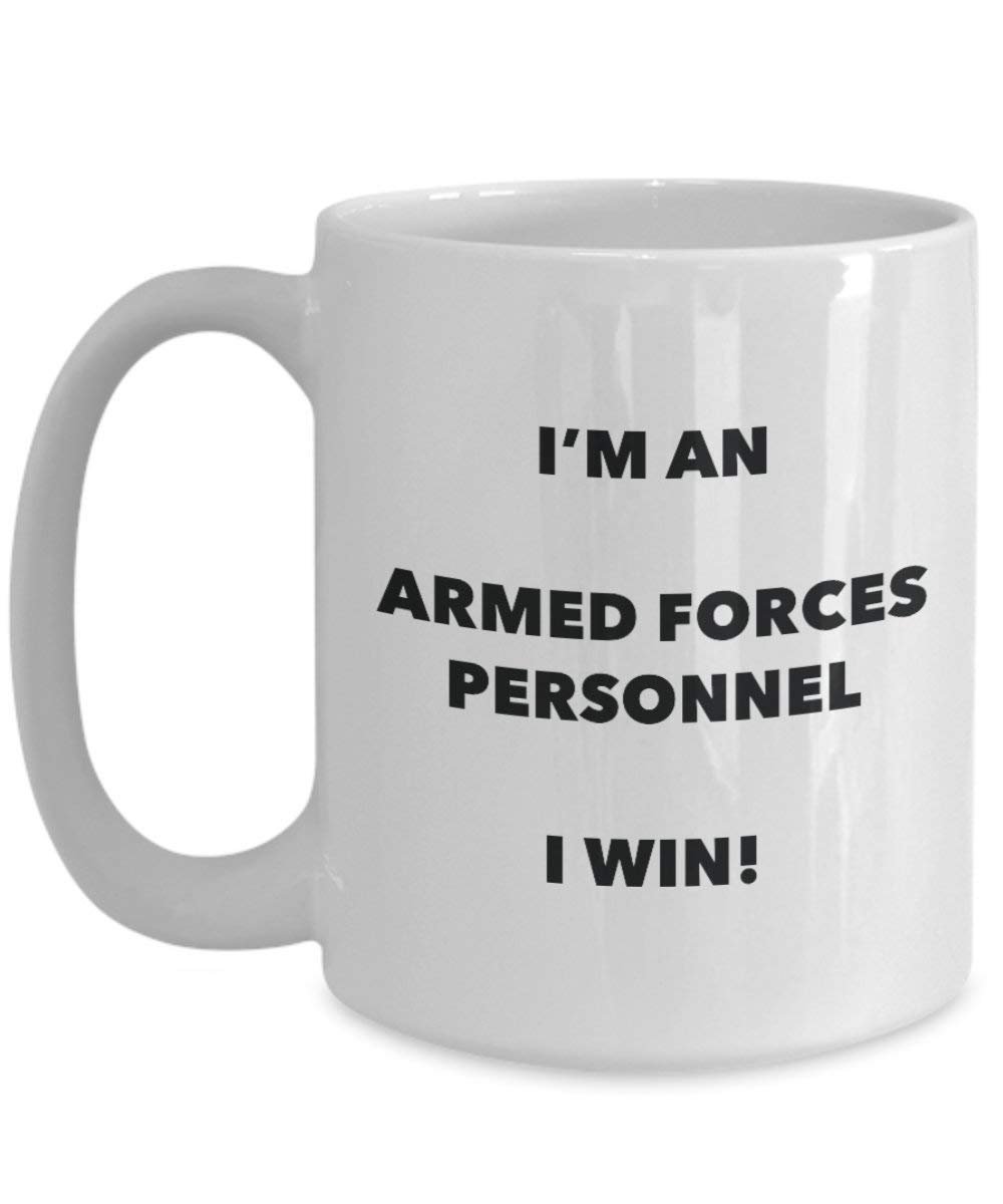 Armed Forces Personnel Mug - I'm an Armed Forces Personnel I win! - Funny Coffee Cup - Novelty Birthday Christmas Gag Gifts Idea