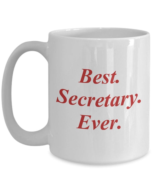 Best Secretary Ever Mug - Funny Tea Hot Cocoa Coffee Cup - Novelty Birthday Christmas Anniversary Gag Gifts Idea