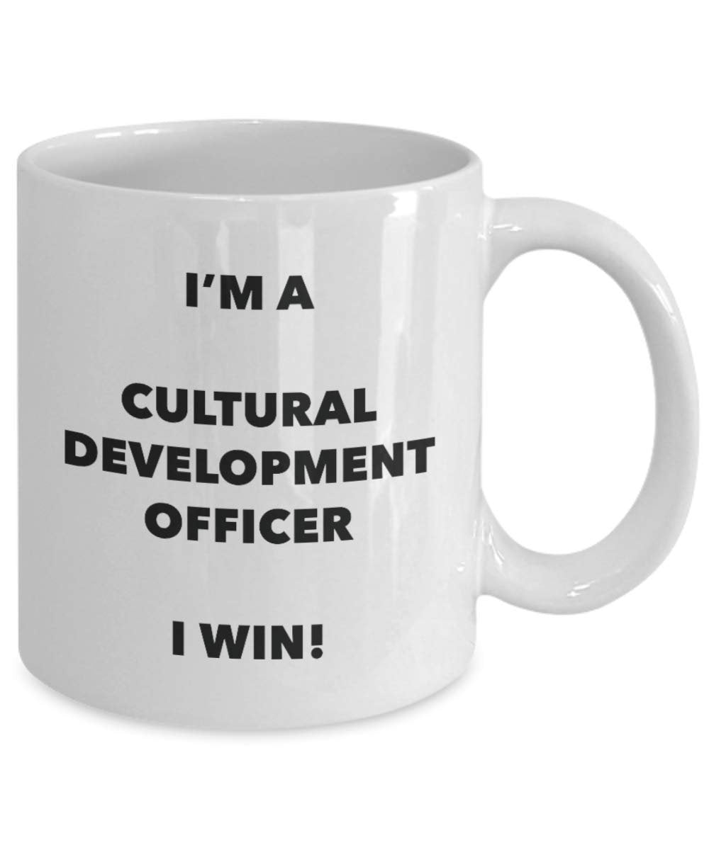 I 'm a Kulturelle Entwicklung Officer Tasse I Win. – Funny Kaffeetasse – Neuheit Geburtstag Weihnachten Gag Geschenke Idee
