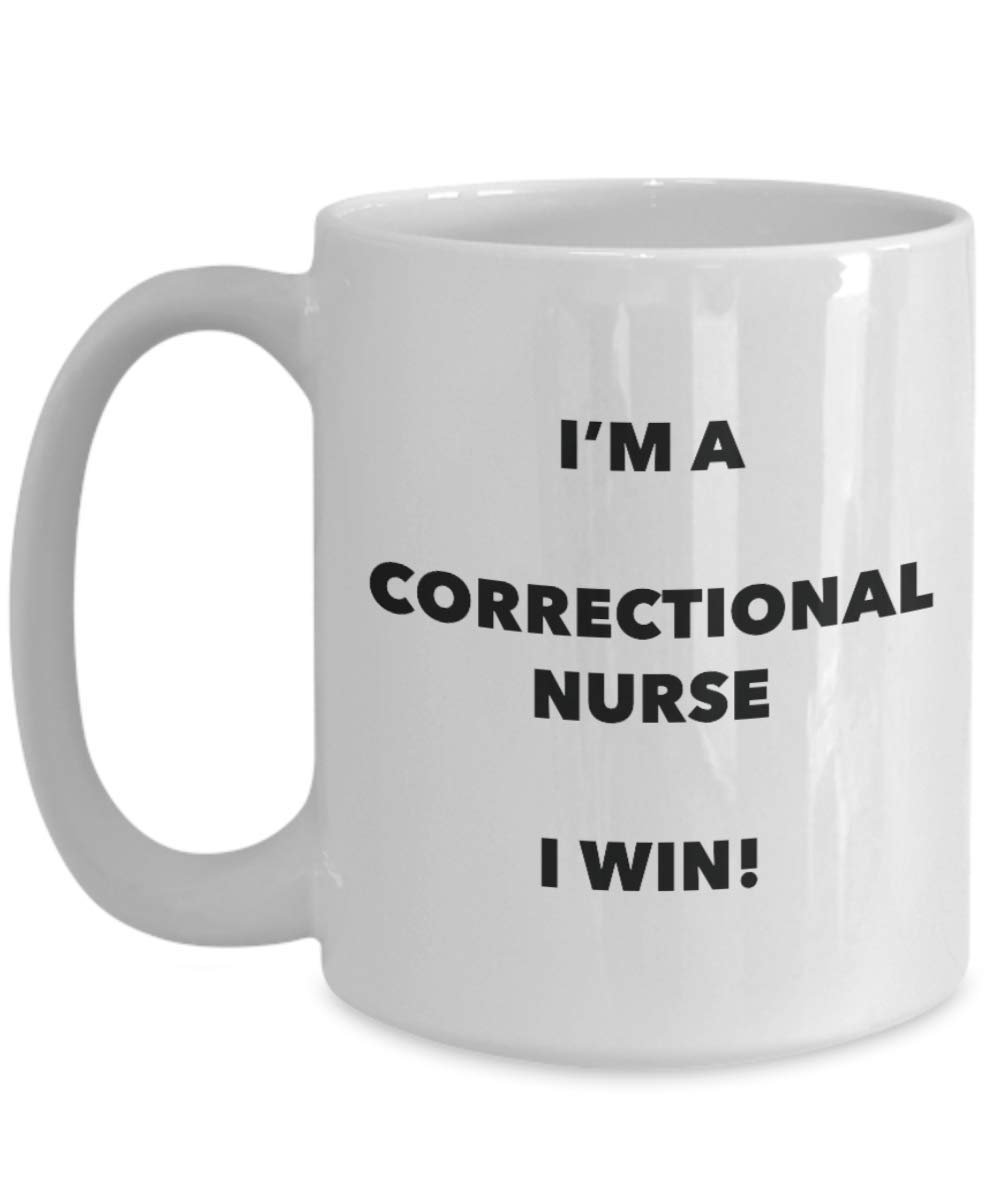 I 'm a strafvollzugsanstalten Nurse Tasse I Win. – Funny Kaffeetasse – Neuheit Geburtstag Weihnachten Gag Geschenke Idee