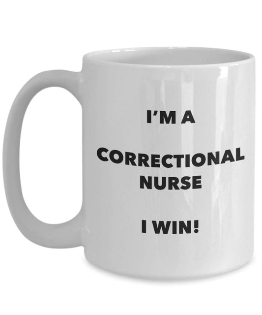 I 'm a strafvollzugsanstalten Nurse Tasse I Win. – Funny Kaffeetasse – Neuheit Geburtstag Weihnachten Gag Geschenke Idee