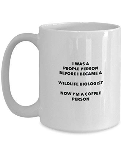 Wildlife Biologist Coffee Person Mug - Funny Tea Cocoa Cup - Birthday Christmas Coffee Lover Cute Gag Gifts Idea