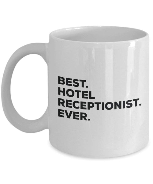 Best Hotel Rezeption (Betreuung) Ever Tasse – Funny Coffee Cup – Thank You Anerkennung für Weihnachten Geburtstag Urlaub Einzigartiges Geschenk Ideen 11oz weiß