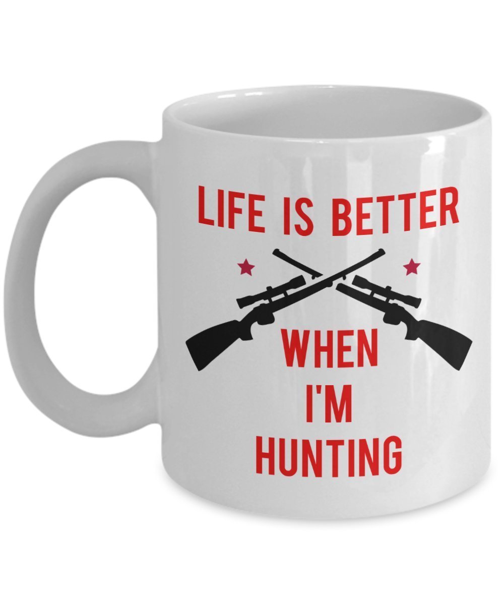 Kaffeetasse mit Aufschrift"Life Is Better When I'm Hunting", lustige Teetasse, Kakaotasse, Geschenkidee für Geburtstag, Weihnachten, Jahrestag, Gag