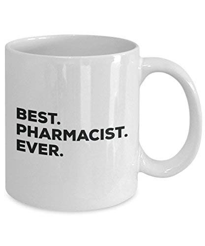 Best Pharmacist Ever Mug - Funny Coffee Cup -Thank You Appreciation for Christmas Birthday Holiday Unique Gift Ideas