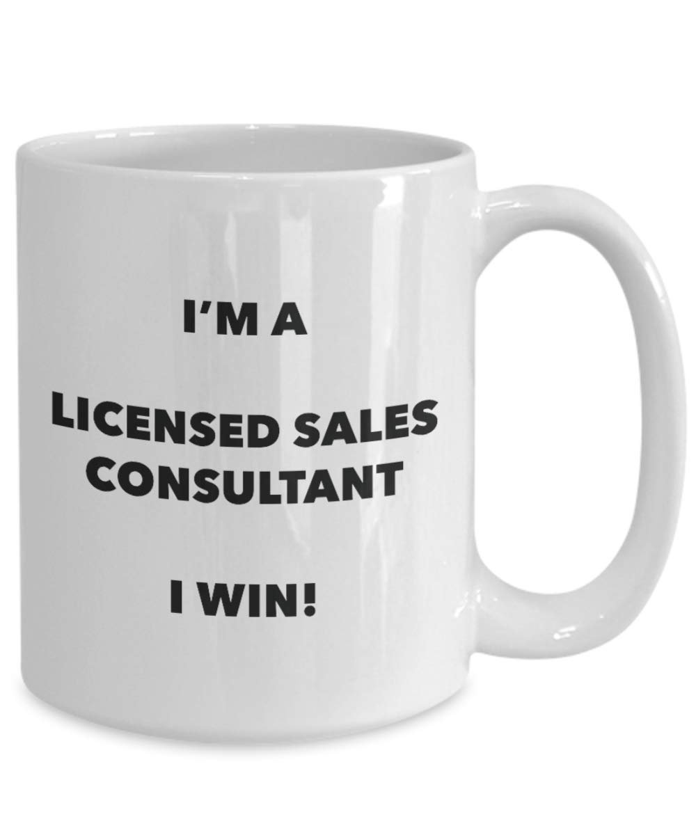 I'm a Licensed Sales Consultant Mug I win - Funny Coffee Cup - Novelty Birthday Christmas Gag Gifts Idea