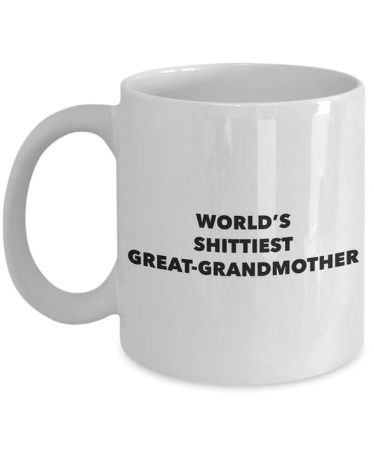 Great-grandmother Mug - Coffee Cup - World's Shittiest Great-grandmother - Great-grandmother Gifts - Funny Novelty Birthday Present Idea