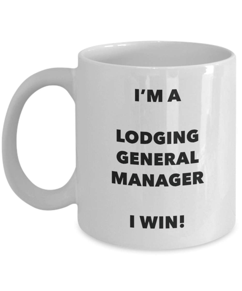 I'm a Lodging Manager Mug I win - Funny Coffee Cup - Novelty Birthday Christmas Gag Gifts Idea