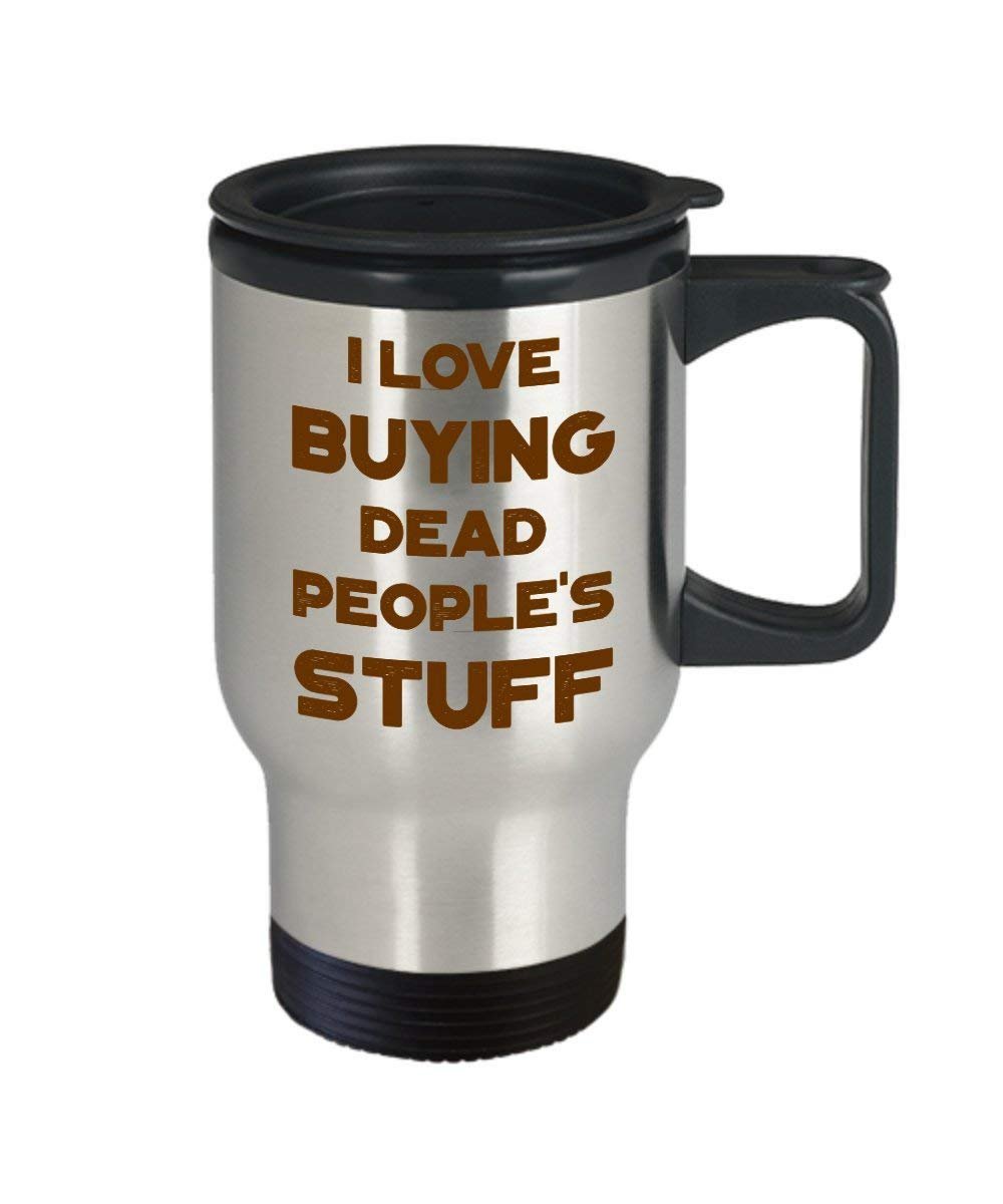 Divertente Antiquer Travel mug – i Love Buying Dead popolare Stuff – isolato tumbler – Novità idea regalo di compleanno